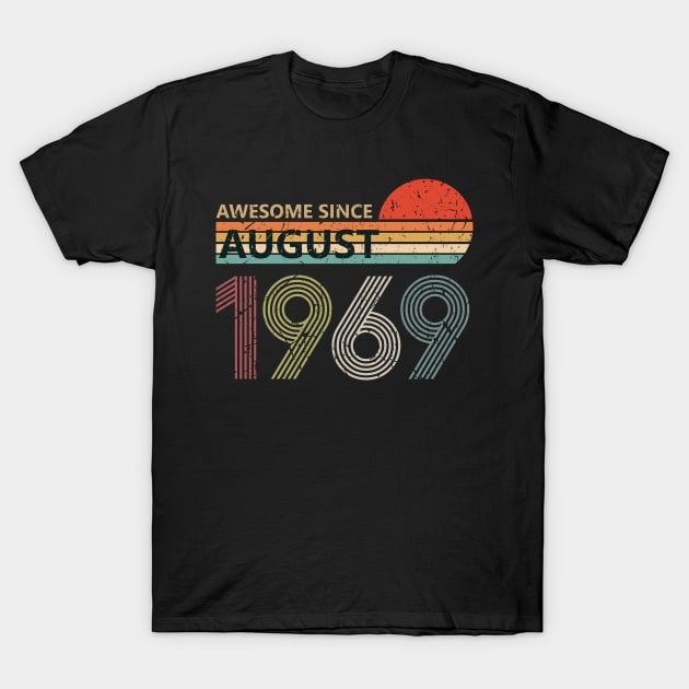 Vintage Awesome Since August 1969 Shirt 51st Birthday Gift T-Shirt by GillTee